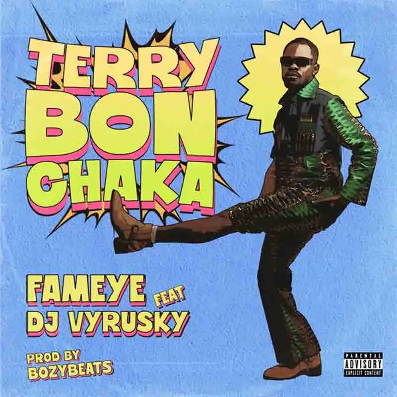 Fameye x DJ Vyrusky - Terry Bonchaka (Prod by Bozy Beatz)